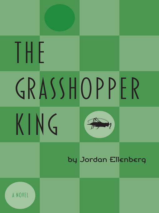 Title details for The Grasshopper King by Jordan Ellenberg - Available